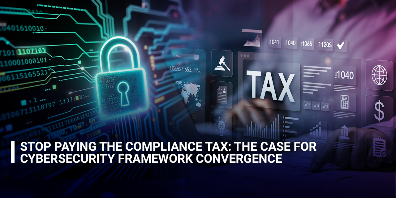 Stop Paying the Compliance Tax: The Board-Level Case for Framework Convergence